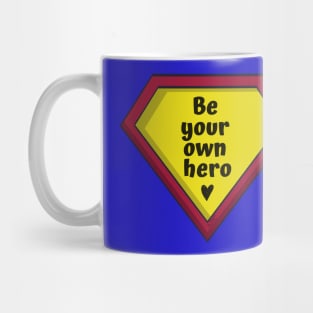 Be Your Own Hero Mug